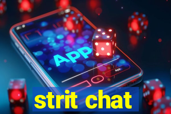 strit chat